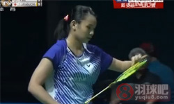 2014年世界羽联总决赛 山口茜VS 戴资颖女单资格赛录像